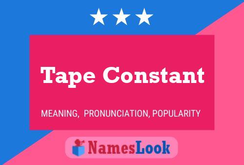 Tape Constant Name Poster