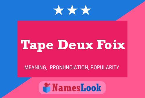 Tape Deux Foix Name Poster