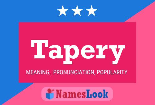 Tapery Name Poster