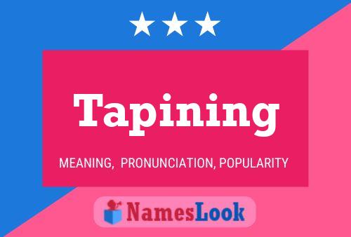 Tapining Name Poster