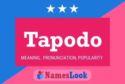 Tapodo Name Poster