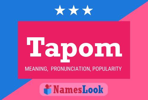 Tapom Name Poster