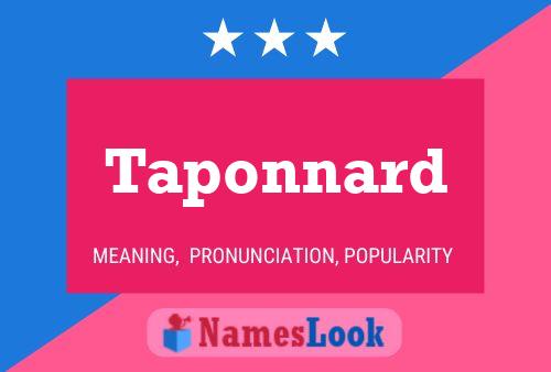 Taponnard Name Poster