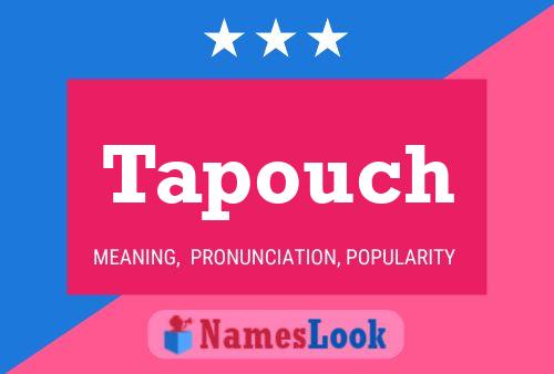 Tapouch Name Poster