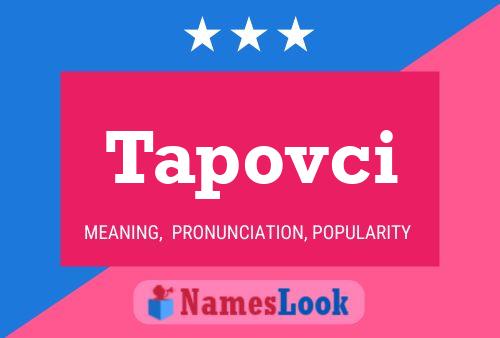 Tapovci Name Poster