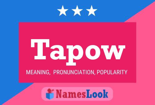 Tapow Name Poster