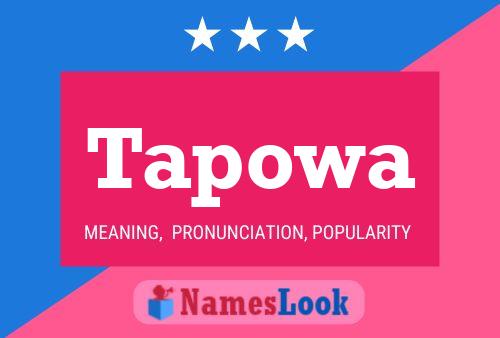 Tapowa Name Poster