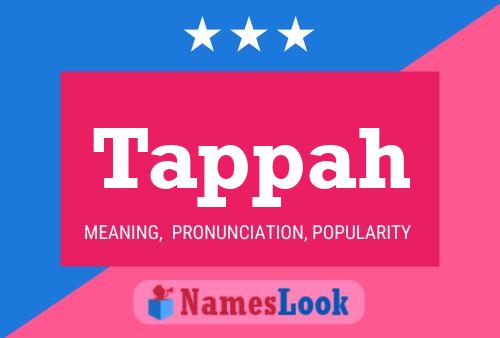 Tappah Name Poster