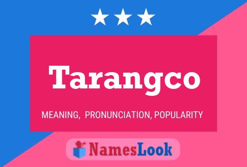 Tarangco Name Poster