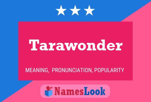 Tarawonder Name Poster