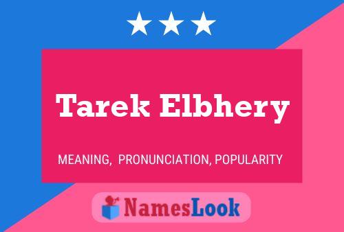 Tarek Elbhery Name Poster