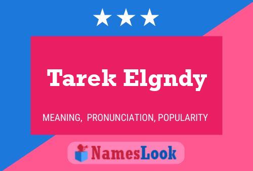 Tarek Elgndy Name Poster