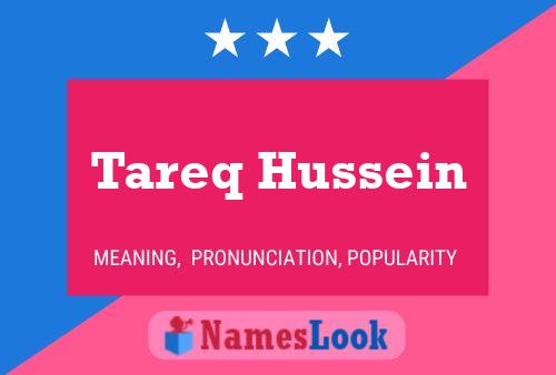 Tareq Hussein Name Poster