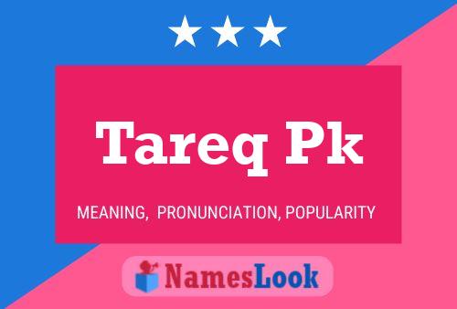 Tareq Pk Name Poster