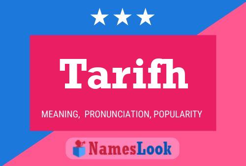 Tarifh Name Poster