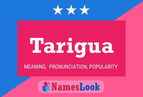 Tarigua Name Poster