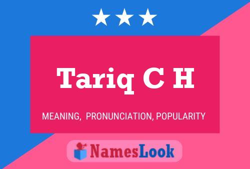 Tariq C H Name Poster