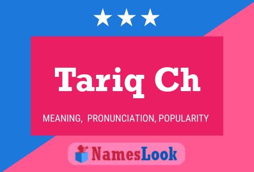 Tariq Ch Name Poster