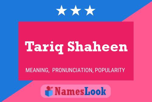 Tariq Shaheen Name Poster