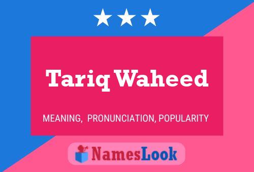 Tariq Waheed Name Poster