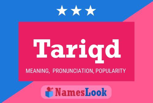 Tariqd Name Poster