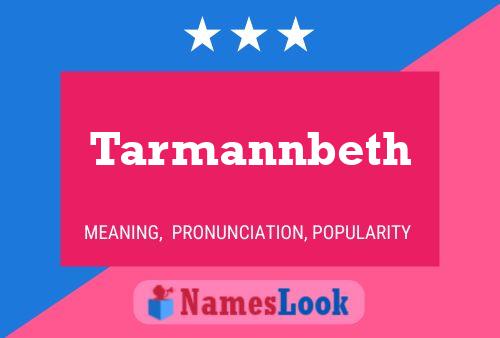 Tarmannbeth Name Poster