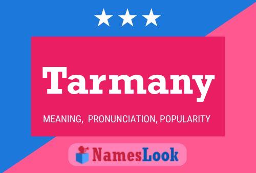 Tarmany Name Poster