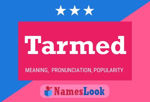 Tarmed Name Poster