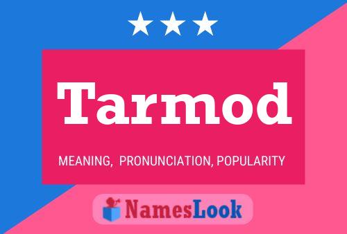 Tarmod Name Poster