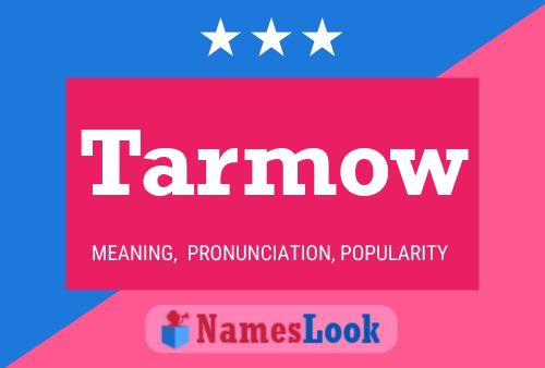 Tarmow Name Poster