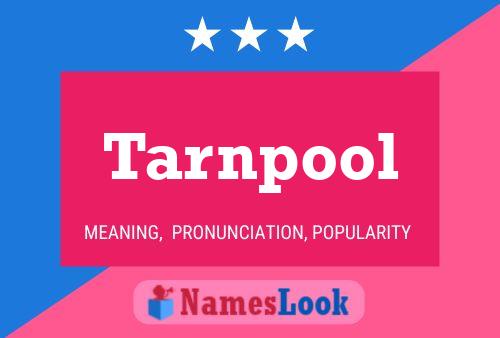 Tarnpool Name Poster