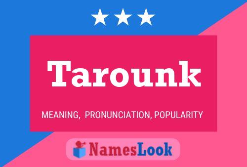 Tarounk Name Poster