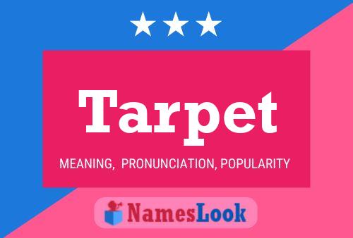 Tarpet Name Poster