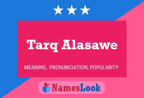 Tarq Alasawe Name Poster