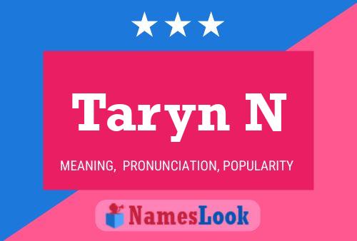 Taryn N Name Poster