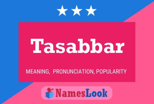 Tasabbar Name Poster