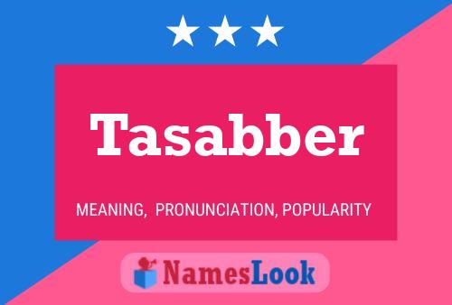 Tasabber Name Poster