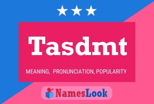 Tasdmt Name Poster