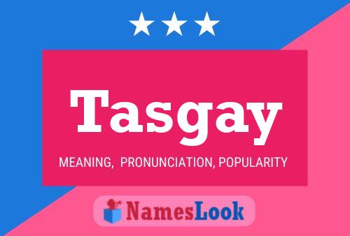 Tasgay Name Poster