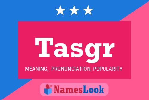 Tasgr Name Poster