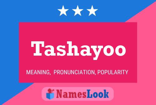 Tashayoo Name Poster