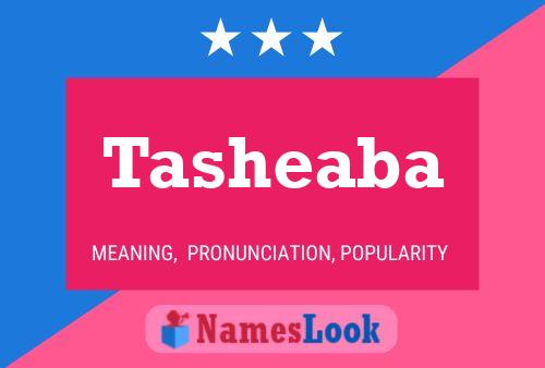 Tasheaba Name Poster