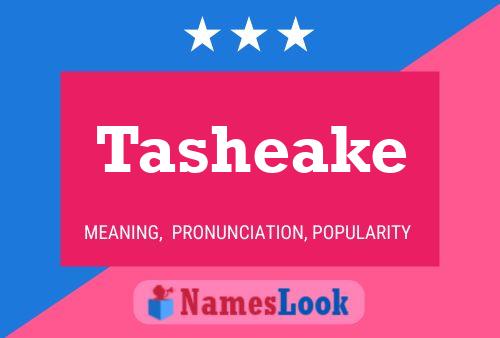 Tasheake Name Poster