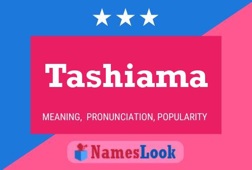 Tashiama Name Poster