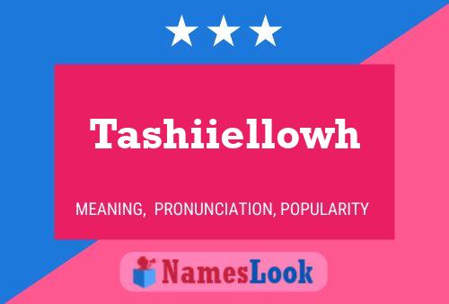 Tashiiellowh Name Poster