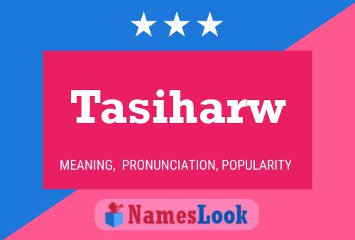 Tasiharw Name Poster