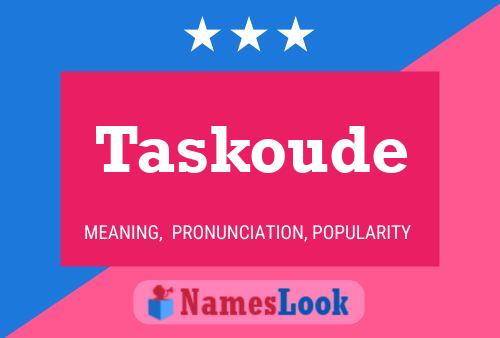 Taskoude Name Poster