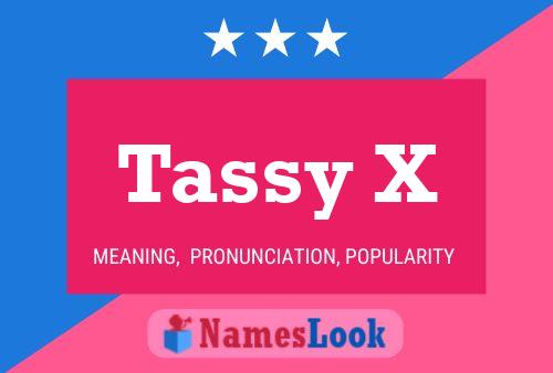 Tassy X Name Poster