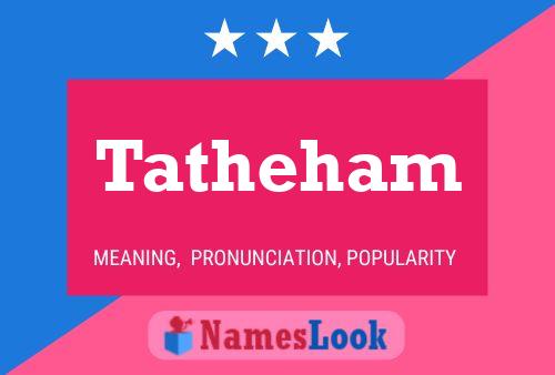 Tatheham Name Poster