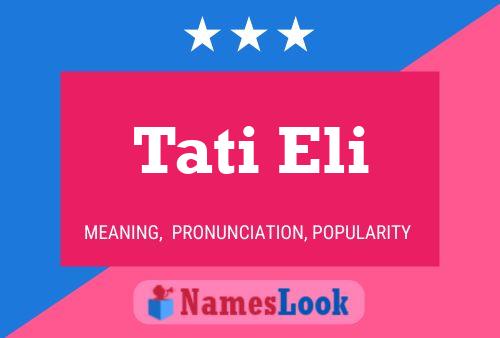 Tati Eli Name Poster